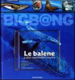 Big B@ng. Le Balene E altri mammiferi marini