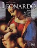 Leonardo. Pittore, inventore, visionario, matematico, filosofo,