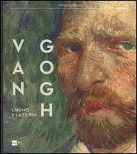 Van Gogh. L'uomo e la terra. Catalogo della mostra (Milano, 18 o