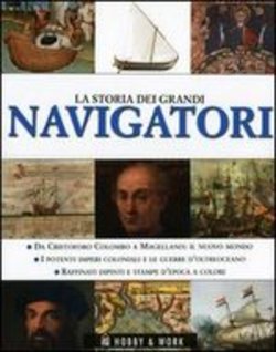 La Storia dei Grandi Navigatori