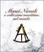 Musei navali e collezioni marittime nel mondo	 Musei navali e co